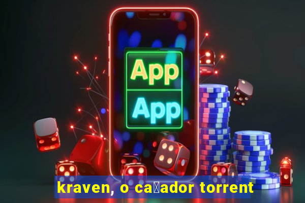 kraven, o ca莽ador torrent